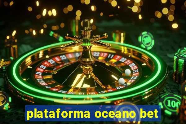 plataforma oceano bet